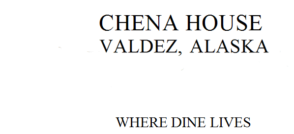 Dine's World in Valdez Alaska